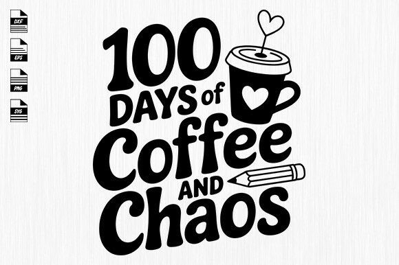 100 Days of School and Chaos Svg