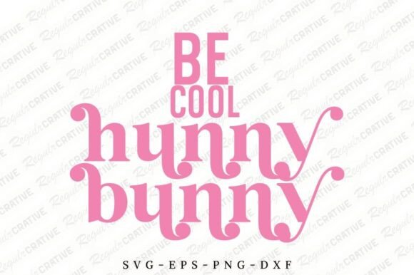 Be Cool Hunny Bunny SVG Design, Teacher: Graphics and Crafts in Action