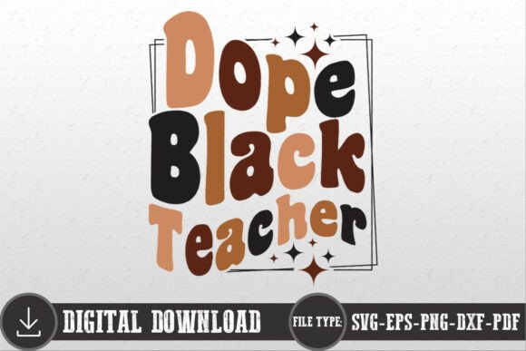 Dope Black Teacher Gift Shirt SVG PNG