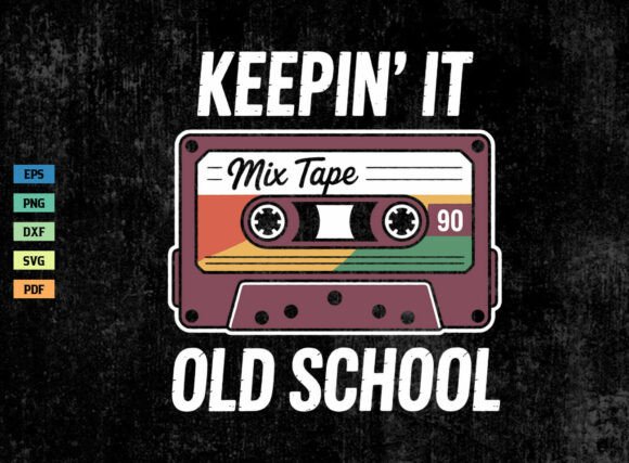 Keepin It Old School 90s Shirt SVG PNG