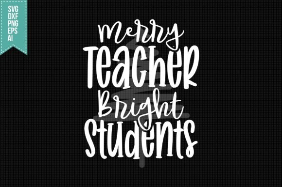 Merry Teacher, Bright Students SVG