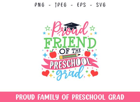 Proud Friend of the Preschool Grad SVG: Graphics and Crafts in Action