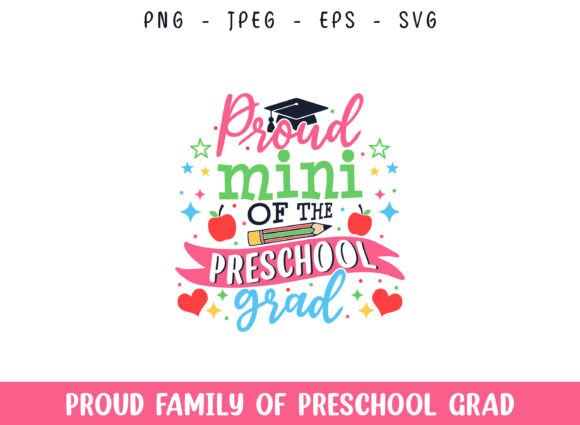 Proud Mini of the Preschool Grad SVG: Graphics & Crafts