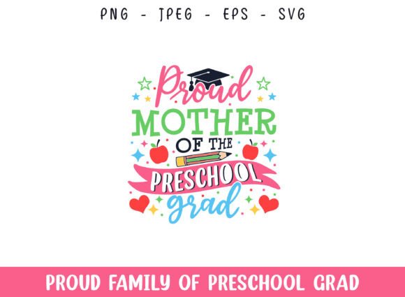 Proud Mother of the Preschool Grad SVG: Graphics and Crafts